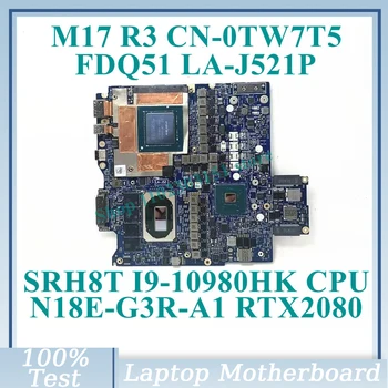 CN-0TW7T5 0TW7T5 TW7T5 С процессором SRH8T I9-10980HK LA-J521P Для Dell M17 R3 Материнская плата ноутбука N18E-G3R-A1 RTX2080 100% Протестирована в хорошем состоянии
