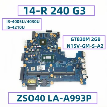 779080-001 779960-001 755832-601 Для HP 14-R 240 G3 Материнская плата для ноутбука с процессором I3 I5 I7 GT820M 2 ГБ N15V-GM-S-A2 ZSO40 LA-A993P