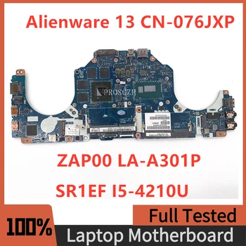 CN-076JXP 076JXP 76JXP Материнская плата Для ноутбука Alienware 13 Материнская плата ZAP00 LA-A301P С процессором I5-4210U GTX860M 2 ГБ 100% Работает хорошо