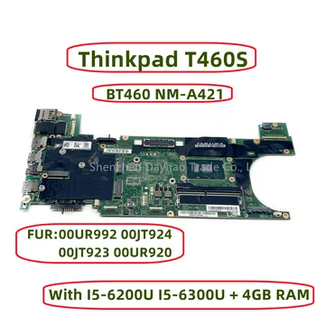 Для Lenovo Thinkpad T460S Материнская плата ноутбука BT460 NM-A421 с I5-6200U I5-6300U 4 ГБ оперативной памяти Код: 00UR992 00JT924 00JT923 00UR920
