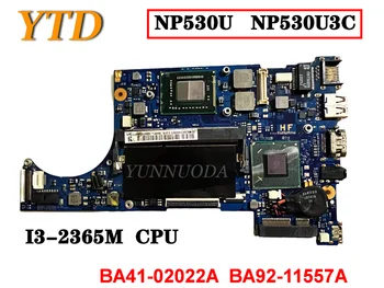 Оригинал для Samsung NP530U NP530U3C материнская плата ноутбука I3-2365M процессор BA41-02022A BA92-11557A Протестирована Хорошая Бесплатная доставка